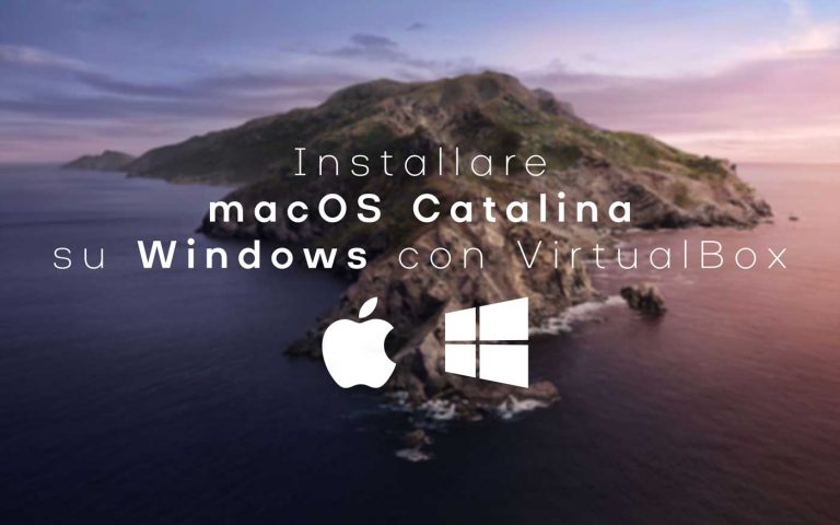 Installare macOS Catalina su Windows con VirtualBox 4 macos virtualbox